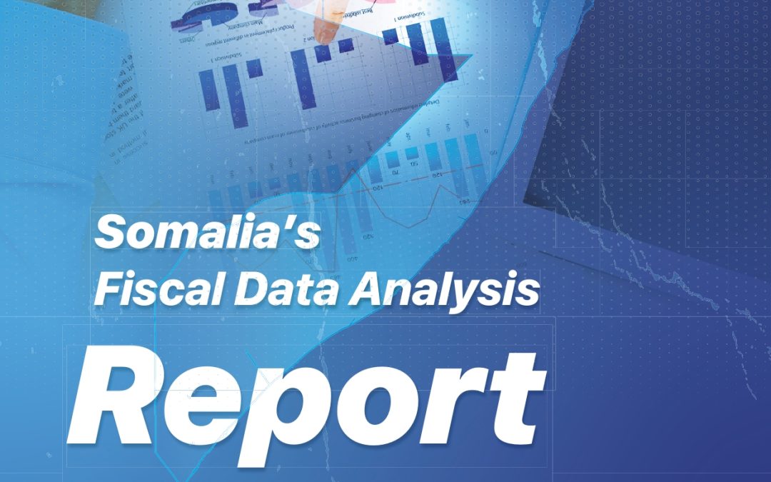 Somalia’s Fiscal Data Analysis Report (2018-2022)